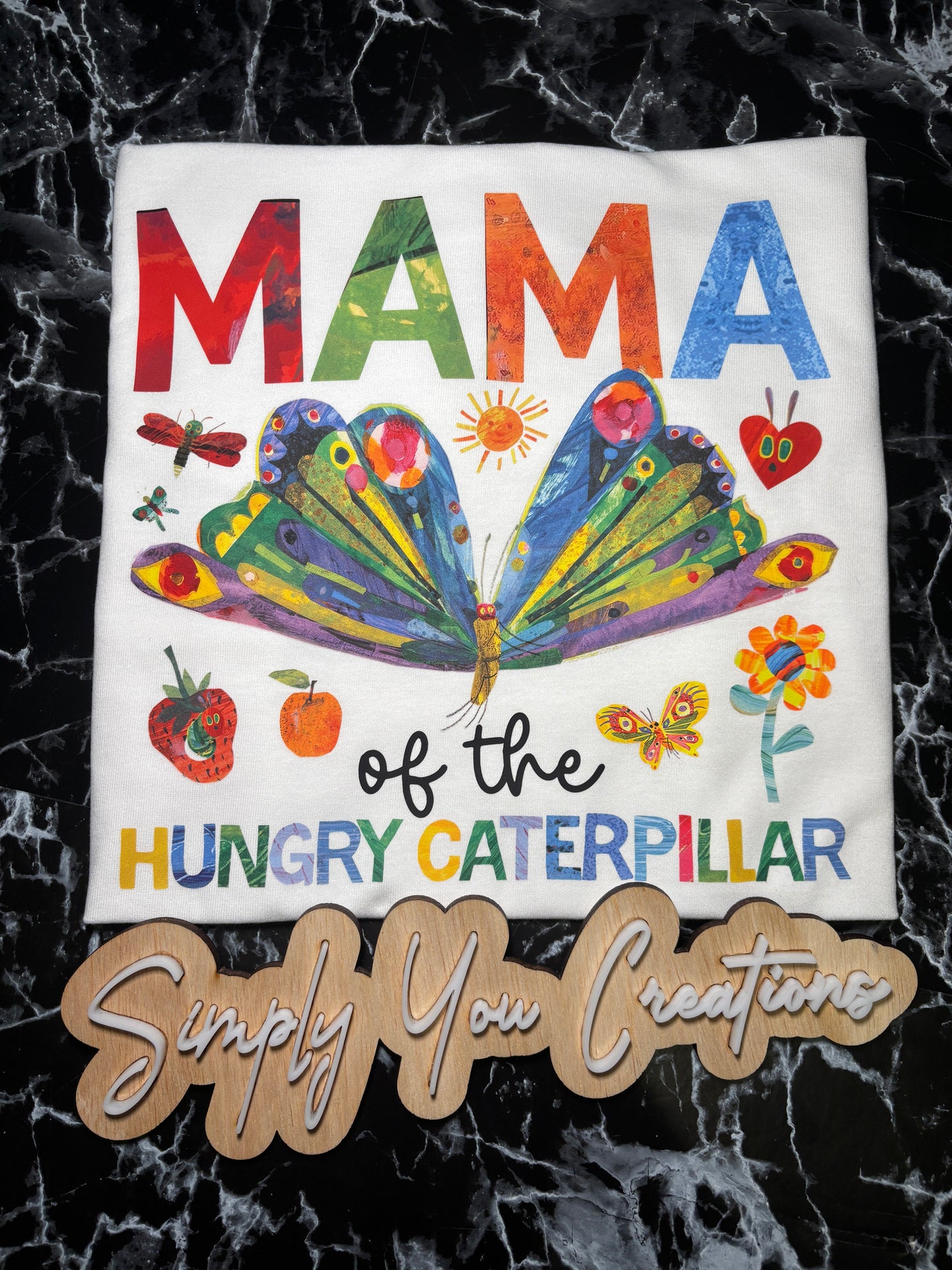 T Shirt- MAMA of the Hungry Caterpillar