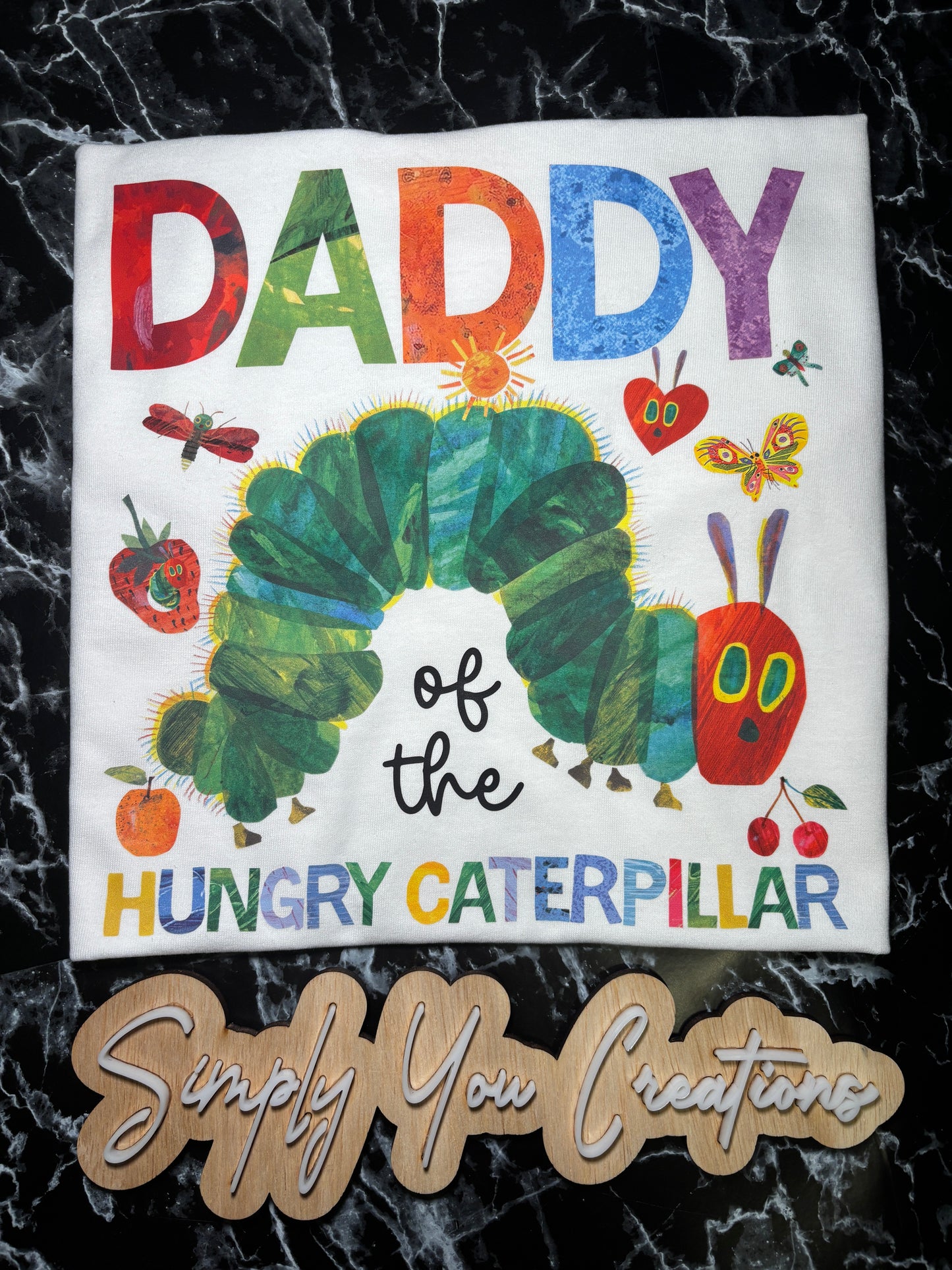 T Shirt- DADDY of the Hungry Caterpillar