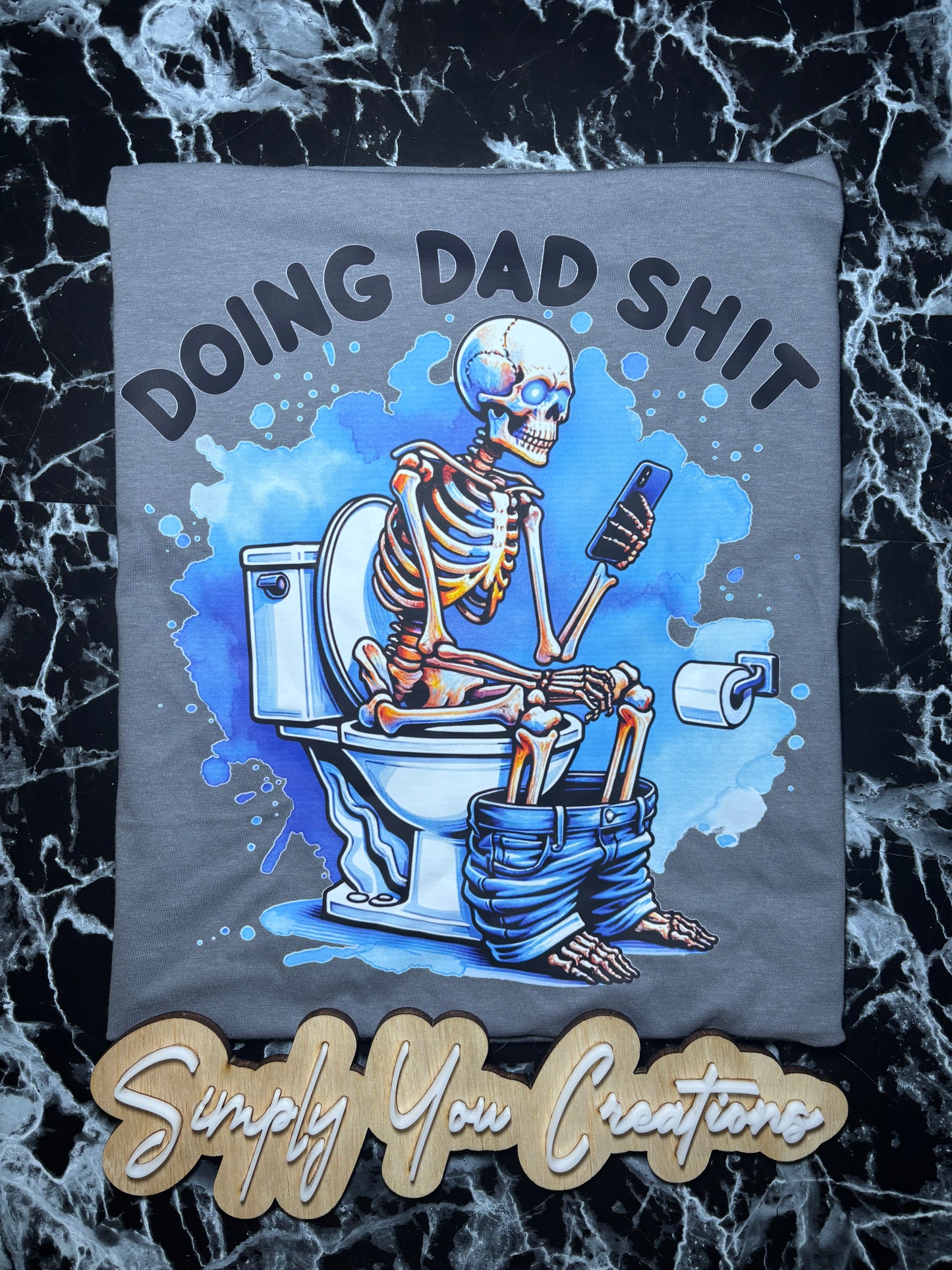 T Shirt- Doing Dad Sh*t
