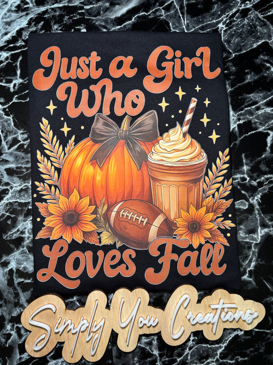 T Shirt- Just a Girl who loves fall